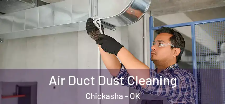  Air Duct Dust Cleaning Chickasha - OK