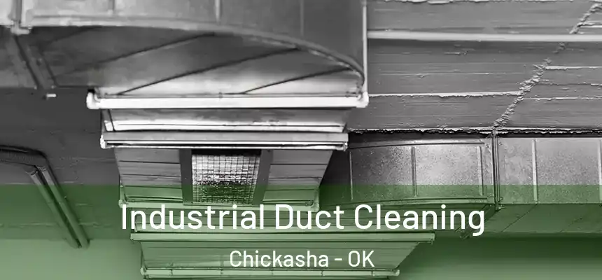  Industrial Duct Cleaning Chickasha - OK