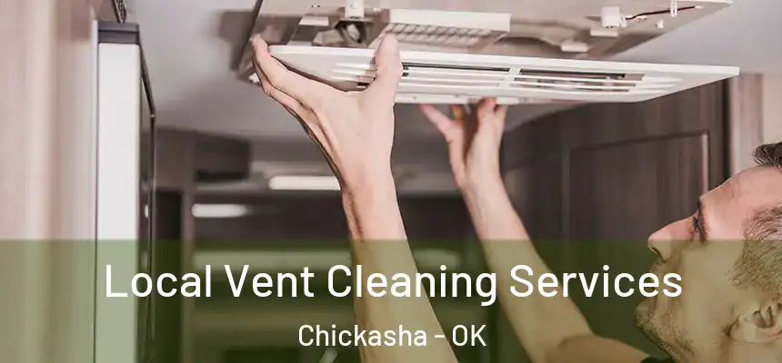  Local Vent Cleaning Services Chickasha - OK