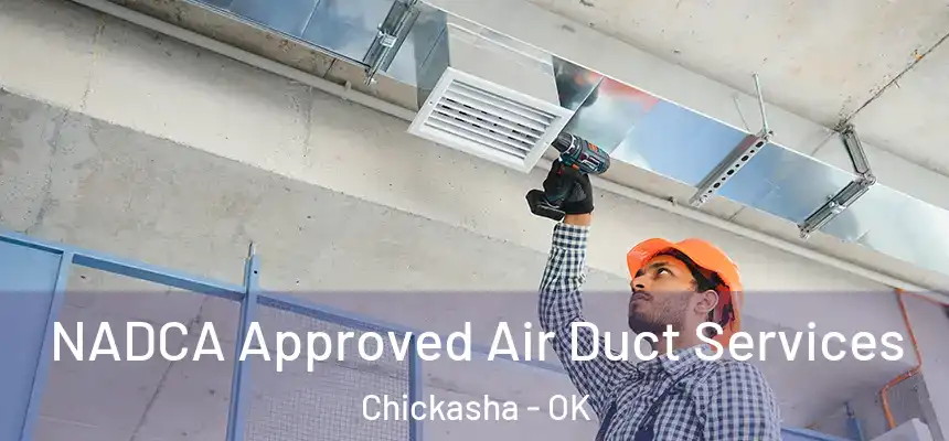  NADCA Approved Air Duct Services Chickasha - OK